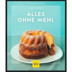 Gräfe Und Unzer Buch: Alles Ohne Mehl