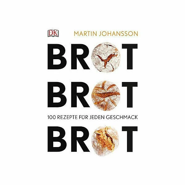 DK Verlag Buch: Brot Brot Brot 100 Rezepte Für Jeden Geschmack 3 DK Verlag Buch: Brot Brot Brot 100 Rezepte Für Jeden Geschmack
