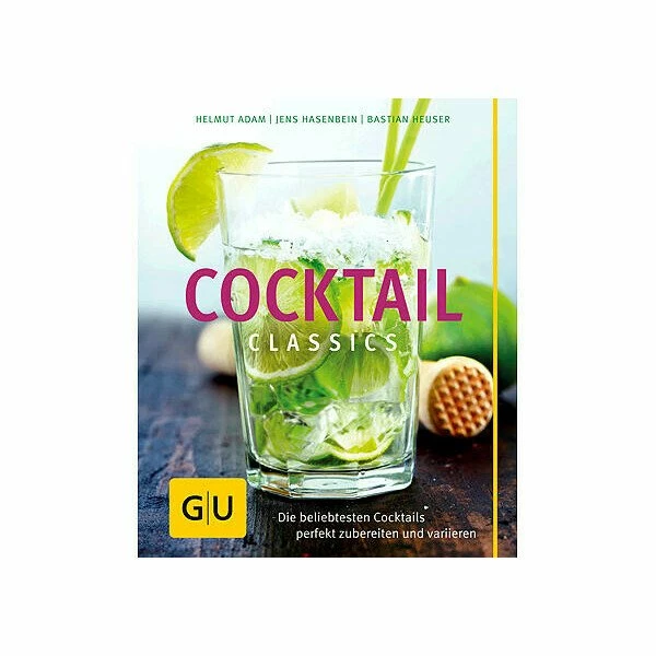 Gräfe Und Unzer Buch: Cocktail Classics 3 Gräfe Und Unzer Buch: Cocktail Classics