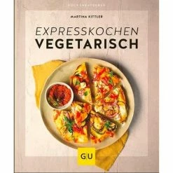 Gräfe Und Unzer Buch: Expresskochen Vegetarisch Küchenratgeber