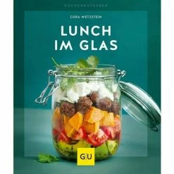 Gräfe Und Unzer Buch: Lunch Im Glas Küchenratgeber