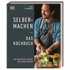 DK Verlag Buch: Selbermachen – Das Kochbuch