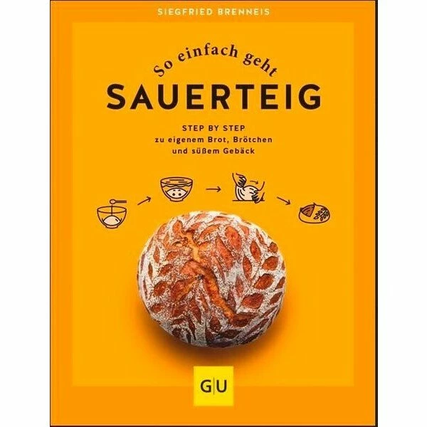 Gräfe Und Unzer Buch: So Einfach Geht Sauerteig 3 Gräfe Und Unzer Buch: So Einfach Geht Sauerteig